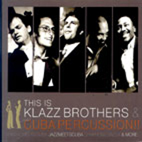 Klazz Brothers, Cuba Percussion / This Is Klazz Brothers &amp; Cuba Percussion (digipack/미개봉/sb70038c)