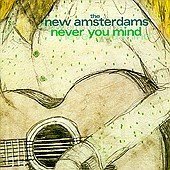 [중고] New Amsterdams / Never You Mind (Digipack)