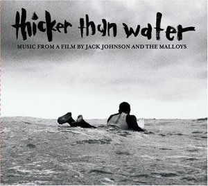 O.S.T. (Jack Johnson) / Thicker Than Water - Film By Jack Johnson &amp; The Malloys (Digipack/수입/미개봉)