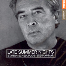 Staffan Scheja / Stenhammar : Late Summer Nights - Staffan Scheja Plays Stenhammar (수입/미개봉/alt1012)