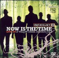 Delirious? / Now Is the Time: Live at Willow Creek (CD+DVD/수입/미개봉)