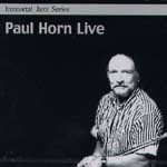 Paul Horn / Immortal Jazz Series - Paul Horn Live (미개봉)