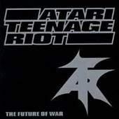 [중고] Atari Teenage Riot / The Future Of War (수입)