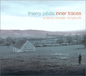 Thierry Peala / Inner Traces - A Kenny Wheeler Songbook (수입/미개봉)