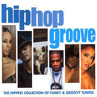 V.A. / Hip Hop Groove - The Hippest Collection Of Funky &amp; Groovy Tuness (미개봉)
