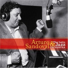 Arturo Sandoval / Arturo Sandoval &amp; The Latin Jazz Orchestra (Remastered/Digipack/수입/미개봉)