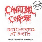 [중고] Cannibal Corpse / Butchered At Birth (Censored Version/수입)