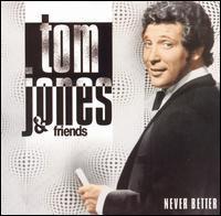 [중고] Tom Jones &amp; Friends / Never Better (수입)