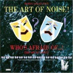 [중고] Art of Noise / (Who&#039;s Afraid of?) the Art of Noise (수입)