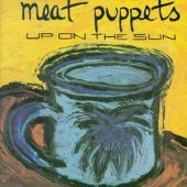 [중고] Meat Puppets / Up On The Sun (수입)
