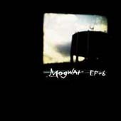 [중고] Mogwai / EP+6 (Remastered/수입)