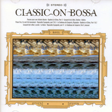 V.A. / Classic On Bossa - Ravel (미개봉/mzl1021)