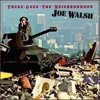 [중고] Joe Walsh / There Goes the Neighborhood (수입)