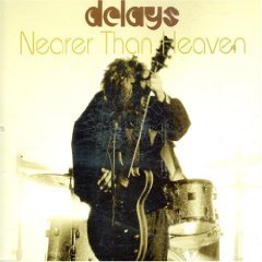 Delays / Nearer Than Heaven (수입/미개봉/single)