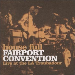 [중고] Fairport Convention / House Full - Live At The L.A. Troubadour (Remastered/수입)