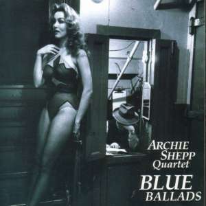 [중고] Archie Shepp Quartet / Blue Ballads