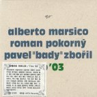 Alberto Marsico, Roman Pokorny, Pavel Zboril / Trio &#039;03 (Digipack/수입/미개봉)