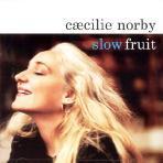 Caecilie Norby / Slow Fruit (수입/미개봉)