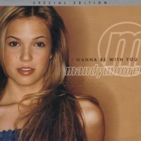 [중고] Mandy Moore / I Wanna Be With You (Special Edition)