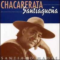 [중고] Chacarerata Santiaguena / Santiago Madre (수입)