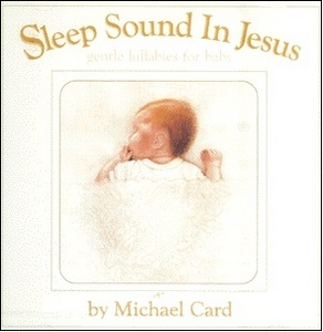 Michael Card / Sleep Sound In Jesus 자장가 (미개봉)