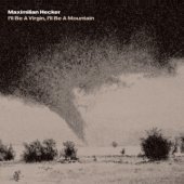 Maximilian Hecker / I&#039;ll Be A Virgin, I&#039;ll Be A Mountain (Special Edition 2CD/Digipack/미개봉)