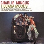Charles Mingus / Tijuana Moods (2CD/Digipack/수입/미개봉)