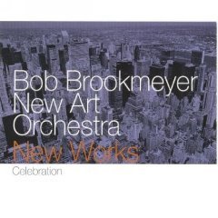 Bob Brookmeyer / New Works Celebration (수입/미개봉)
