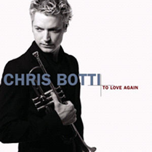 Chris Botti / To Love Again (수입/미개봉)