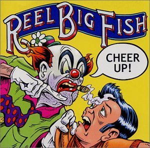 [중고] Reel Big Fish / Cheer Up! (수입)