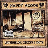 [중고] Nappy Roots / Watermelon, Chicken &amp; Gritz (수입)