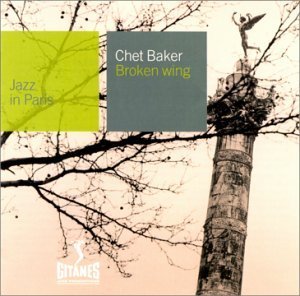 Chet Baker / Broken Wing - Jazz In Paris (Digipack/수입/미개봉)