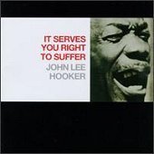 John Lee Hooker / It Serves You Right To Suffer (수입/미개봉)