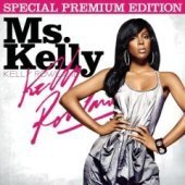 Kelly Rowland / Ms. Kelly (Special Premium Edition/수입/미개봉)