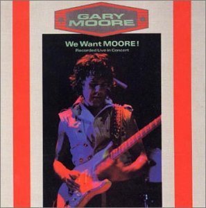Gary Moore / We Want Moore (Remastered/수입/미개봉)
