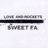 Love And Rockets / Sweet F.A. (수입/미개봉)