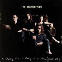 Cranberries /  Everybody Else Is Doing It So Why Can&#039;t Me (미개봉)