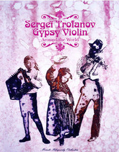 Sergei Trofanov / Gypsy Violin : Around The World (Special Digipack/미개봉)