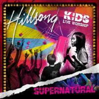 Hillsong KIDS / Live Worship 3 - Supernatural (미개봉)