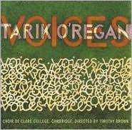 Clare College Choir, Cambridge / 타릭 오레건: 목소리 - 세 개의 모테트, 마그니피커트, 두 개의 상성부를 위한 세팅, 혼성4성부를 위한 세팅 외 (Tarik O&#039;regan: Voices) (수입/미개봉/colcd130)
