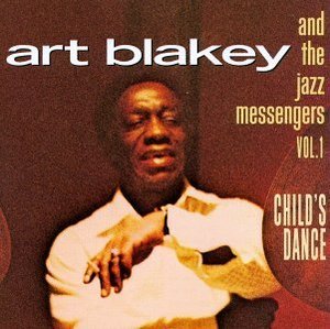 Art Blakey &amp; The Jazz Messengers / Vol.1 : Child&#039;s Dance (수입/미개봉)