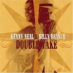 Kenny Neal &amp; Billy Branch / Double Take (수입/미개봉)