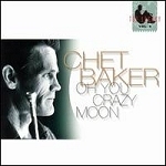 Chet Baker / Oh You Crazy Moon (Digipack/수입/미개봉)