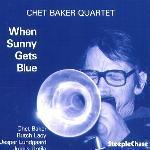 Chet Baker Quartet / When Sunny Gets Blue (수입/미개봉)