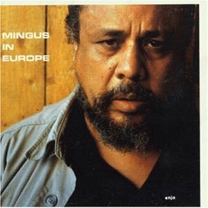Charles Mingus / Mingus In Europe (수입/미개봉)