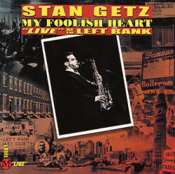 Stan Getz / My Foolish Heart : Live At The Left Bank (수입/미개봉)