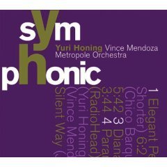 Yuri Honing &amp; Metropole Orchestra / Vince Mendoza : Symphonic (Digipack/수입/미개봉)