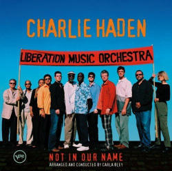 Charlie Haden, Liberation Music Orchestra / Not in Our Name (수입/미개봉)