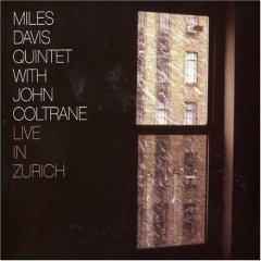 Miles Davis Quintet &amp; John Coltrane / Live In Zurich (Remastered &amp;Bonus Tracks/수입/미개봉)