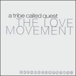 A Tribe Called Quest / The Love Movement (Limited Edition/수입/미개봉)